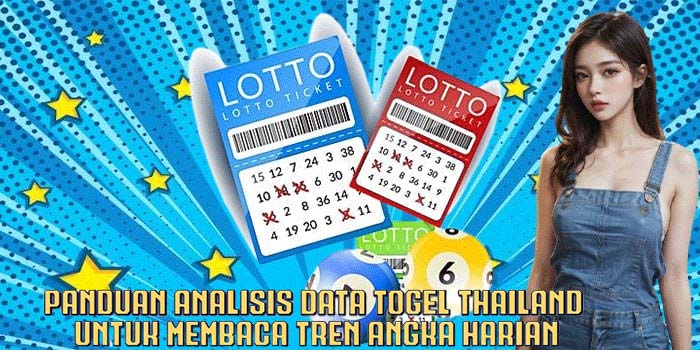 Panduan Analisis Data Togel Thailand Untuk Membaca Tren Angka Harian